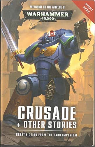 Warhammer 40k Crusade and Other Stories