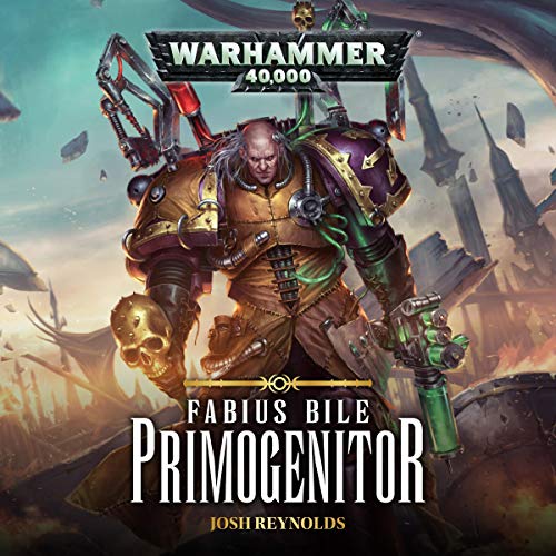 Warhammer 40k Fabius Bile Primogenitor