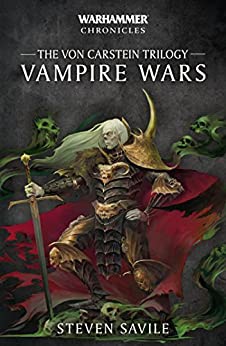 Warhammer Vampire Wars The Von Carstein Trilogy