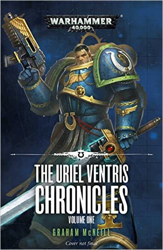 Warhammer 40k The Uriel Ventris Chronicles Volume 1